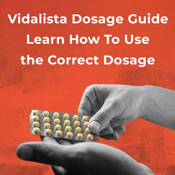 Vidalista Dosage